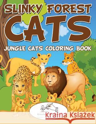 Slinky Forest Cats: Jungle Cats Coloring Book Kreativ Entspannen   9781683775522 Kreativ Entspannen