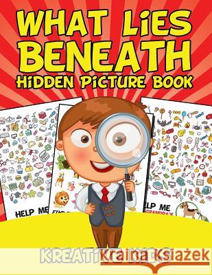 What Lies Beneath Hidden Picture Book Kreative Kids 9781683775744 Kreative Kids