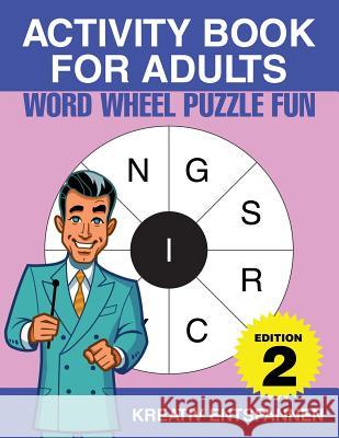 Activity Book for Adults - Word Wheel Puzzle Fun Edition 2 Kreativ Entspannen   9781683776758 Kreativ Entspannen