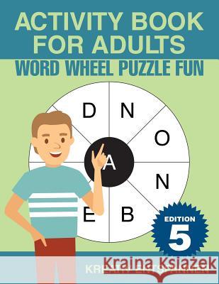 Activity Book for Adults - Word Wheel Puzzle Fun Edition 5 Kreativ Entspannen   9781683776789 Kreativ Entspannen