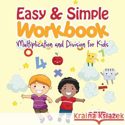 Easy & Simple Workbook - Multiplication and Division for Kids Pfiffikus 9781683776796 Pfiffikus