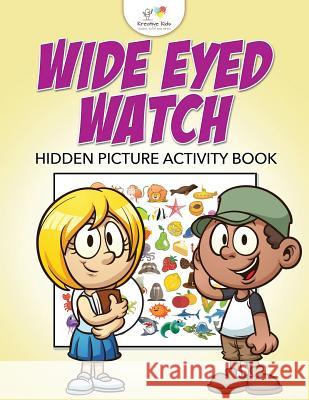 Wide Eyed Watch: Hidden Picture Activity Book Kreative Kids   9781683777335 Kreative Kids