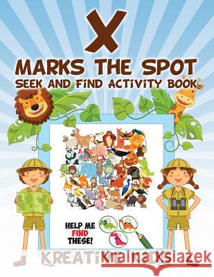 X Marks the Spot: Seek and Find Activity Book Kreative Kids   9781683777380 Kreative Kids