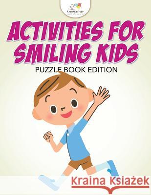 Activities for Smiling Kids Puzzle Book Edition Kreative Kids   9781683777519 Kreative Kids