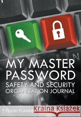 My Master Password Safety and Security Organization Journal Flash Planners and Notebooks 9781683777991 Traudl Whlke