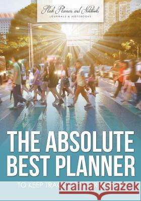 The Absolute Best Planner to Keep Track of Your Month Flash Planners and Notebooks 9781683778882 Flash Planners and Notebooks