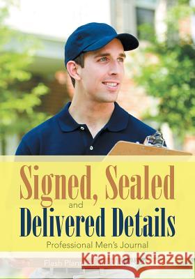 Signed, Sealed, and Delivered Details Professional Men's Journal Flash Planners and Notebooks 9781683779247 Flash Planners and Notebooks