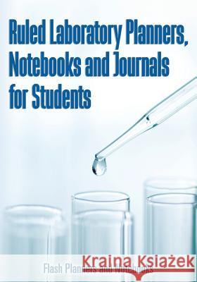Ruled Laboratory Planners, Notebooks and Journals for Students Flash Planners and Notebooks 9781683779520 Flash Planners and Notebooks