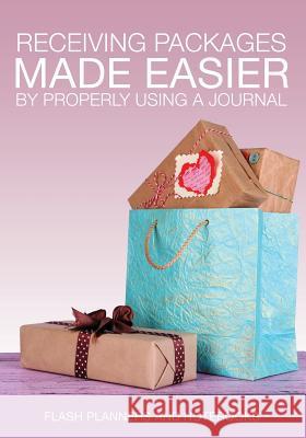 Receiving Packages Made Easier by Properly Using a Journal Flash Planners and Notebooks 9781683779643 Flash Planners and Notebooks