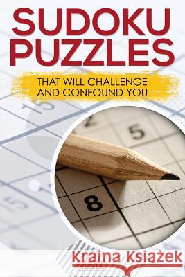 Sudoku Puzzles That Will Challenge and Confound You Brain Jogging Puzzles   9781683779964