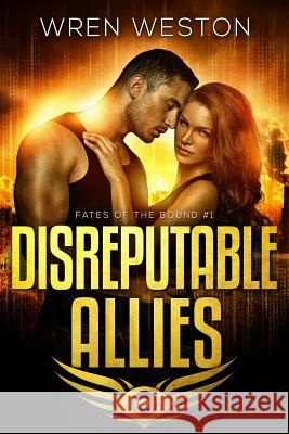 Disreputable Allies Wren Weston 9781683810216