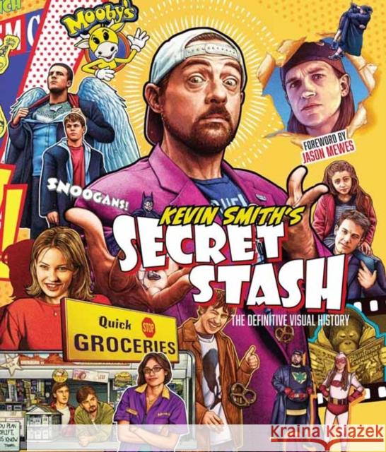 Kevin Smith's Secret Stash: The Definitive Visual History Kevin Smith, Jason Mewes 9781683830993 Insight Editions