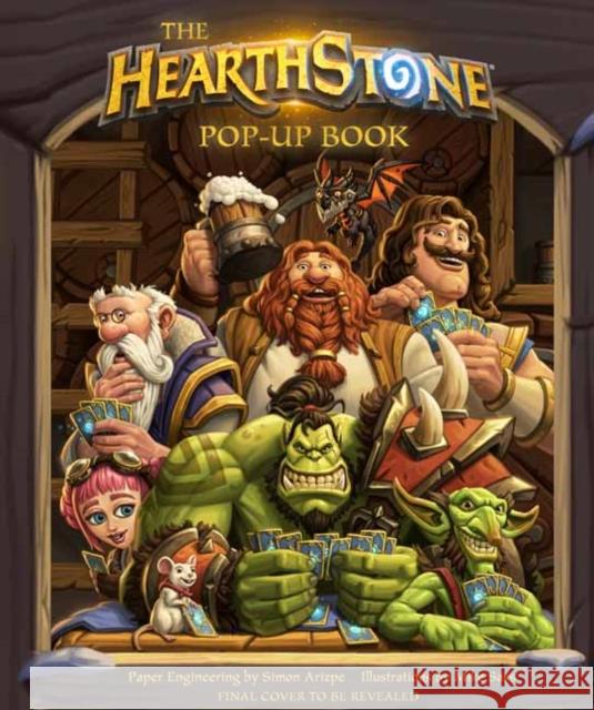 The Hearthstone Pop-up Book Simon Arizpe 9781683831433 Insight Editions