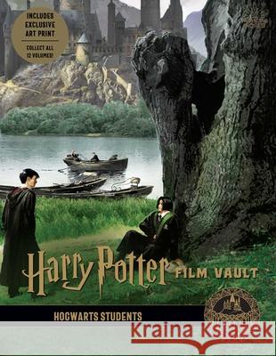 Harry Potter: Film Vault: Volume 4: Hogwarts Students Revenson, Jody 9781683837497 Insight Editions