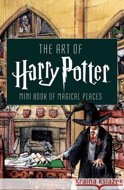 Art of Harry Potter: Mini Book of Magical Places Insight Editions 9781683837510 Insight Editions