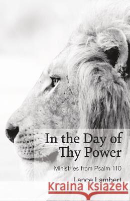 In the Day of Thy Power Lance Lambert 9781683890317