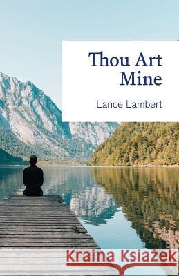 Thou Art Mine Lance Lambert 9781683890713