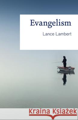 Evangelism Lance Lambert 9781683891086 Lance Lambert Ministries, Inc