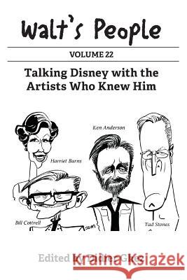 Walt's People: Volume 22: Talking Disney with the Artists Who Knew Him Bob McLain Didier Ghez 9781683901853