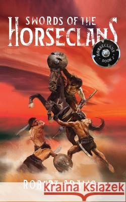 Swords of the Horseclans Bob McLain Robert Adams 9781683902942 Pulp Hero Press