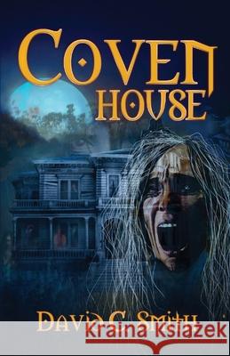 Coven House David C. Smith 9781683903185 Pulp Hero Press