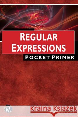 Regular Expressions: Pocket Primer Oswald Campesato 9781683922278 Mercury Learning & Information