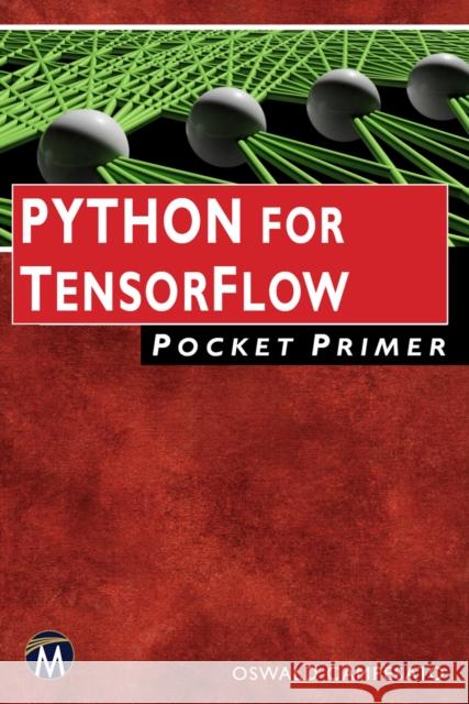 Python for Tensorflow Pocket Primer Campesato, Oswald 9781683923619 Mercury Learning & Information