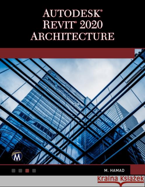 Autodesk Revit 2020 Architecture Hamad, Munir 9781683923947 Mercury Learning & Information