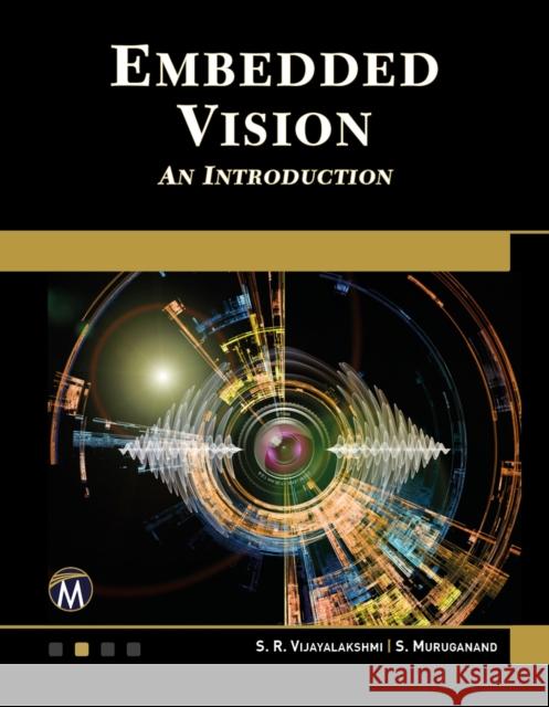 Embedded Vision: An Introduction Vijayalakshmi, S. R. 9781683924579