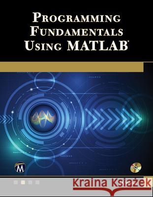 programming fundamentals using matlab  Michael Weeks 9781683925552