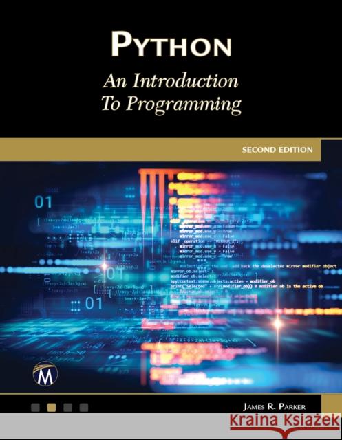 Python: An Introduction to Programming [With CD (Audio)] Parker, James R. 9781683926245 Mercury Learning and Information