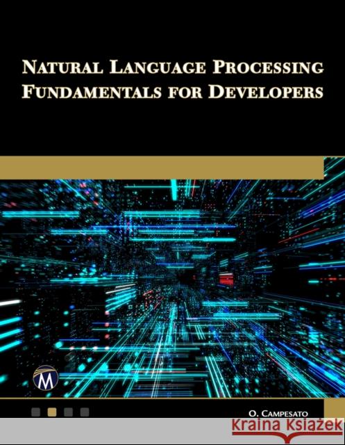 Natural Language Processing Fundamentals for Developers Oswald Campesato 9781683926573 Mercury Learning and Information
