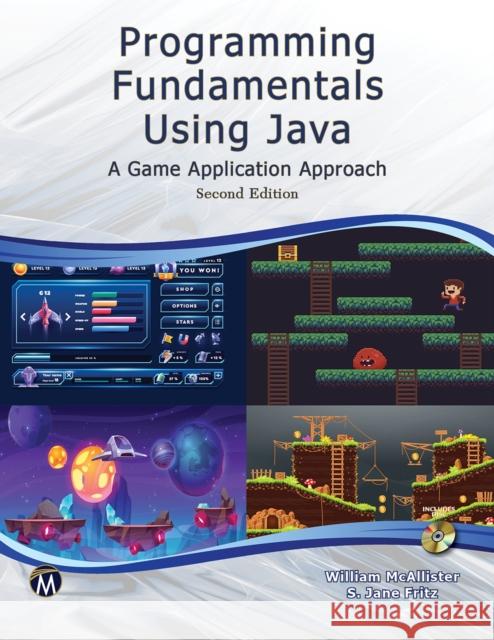 Programming Fundamentals Using Java: A Game Application Approach [With CD (Audio)] McAllister, William 9781683926696