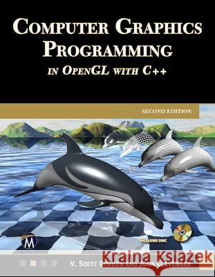 Computer Graphics Programming in OpenGL with C++ John L. Clevenger 9781683926726 Mercury Learning & Information