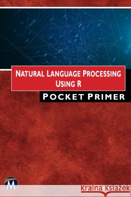 Natural Language Processing Using R Pocket Primer Oswald Campesato 9781683927303 Mercury Learning and Information