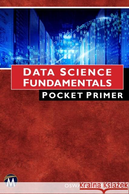 Data Science Fundamentals Pocket Primer Oswald Campesato 9781683927334 Mercury Learning and Information