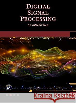 Digital Signal Processing: An Introduction Anand, R. 9781683928027 Mercury Learning & Information