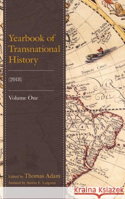 Yearbook of Transnational History: (2018), Volume 1 Adam, Thomas 9781683930037 Fairleigh Dickinson University Press