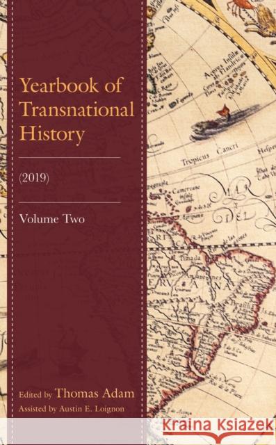 Yearbook of Transnational History: (2019), Volume 2 Adam, Thomas 9781683932215 Fairleigh Dickinson University Press