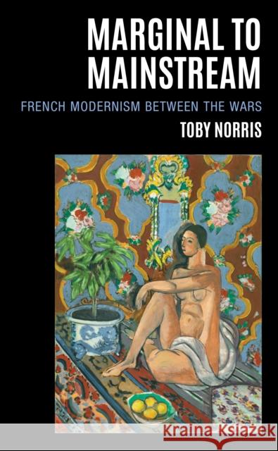 Marginal to Mainstream Toby Norris 9781683932482 Fairleigh Dickinson University Press