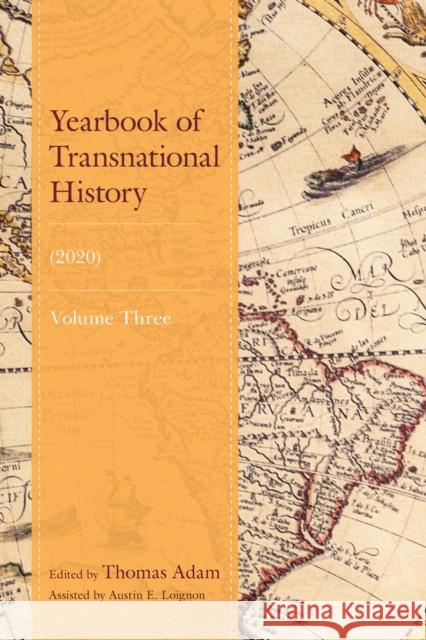 Yearbook of Transnational History: (2020), Volume 3 Adam, Thomas 9781683932727 Fairleigh Dickinson University Press