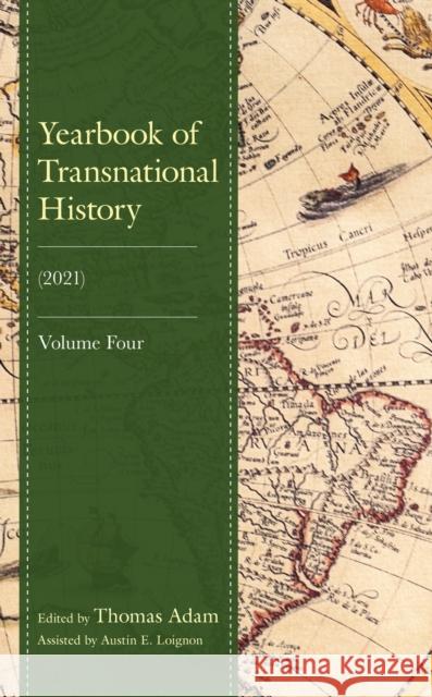 Yearbook of Transnational History: (2021), Volume 4 Adam, Thomas 9781683933113 Fairleigh Dickinson University Press
