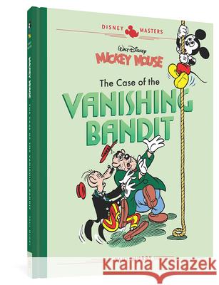 Walt Disney's Mickey Mouse: The Case of the Vanishing Bandit: Disney Masters Vol. 3 Murry, Paul 9781683961130 Fantagraphics Books