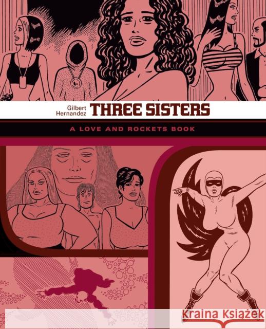 THREE SISTERS: The Love and Rockets Library Vol. 14 Gilbert Hernandez 9781683961147 Fantagraphics