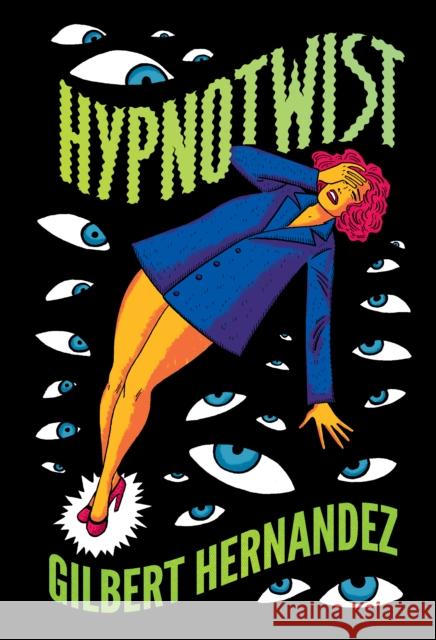 Hypnotwist Gilbert Hernandez 9781683962045 Fantagraphics