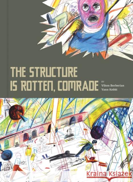 The Structure is Rotten, Comrade Yann Kebbi 9781683962151 Fantagraphics