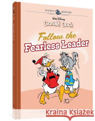 Walt Disney's Donald Duck: Follow the Fearless Leader: Disney Masters Vol. 14 Kinney, Dick 9781683963622 Fantagraphics Books