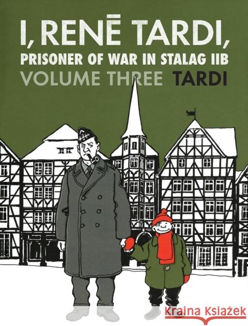 I, Rene Tardi, Prisoner of War in Stalag IIB Vol. 3: After the War Jacques Tardi 9781683963660 Fantagraphics
