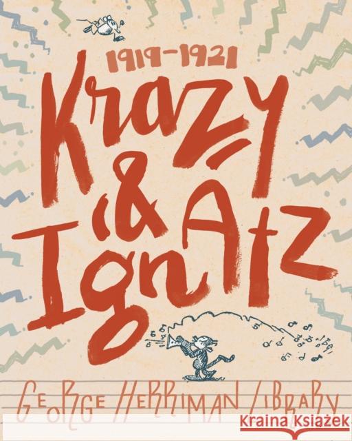 The George Herriman Library: Krazy & Ignatz 1919-1921 George Herriman Bill Blackbeard 9781683963677