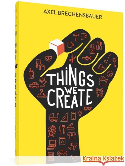 Things We Create Axel Brechensbauer 9781683965237 Fantagraphics